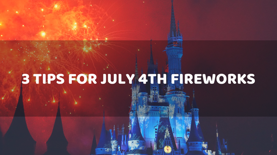 3 Tips for Watching 4th of July Fireworks at Walt Disney World