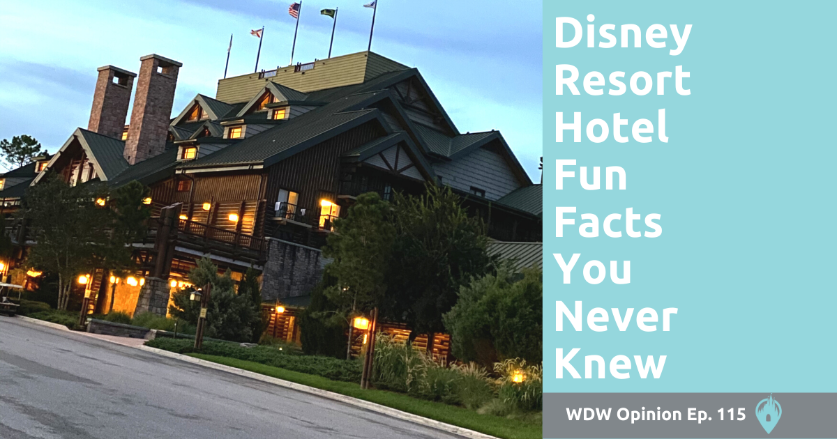 10 Disney Resort Fun Facts You Probably Never Knew - WDW Opinion Ep. 115